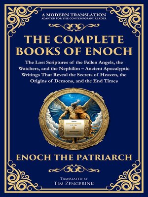 cover image of The Complete Books of Enoch: The Lost Scriptures of the Fallen Angels, the Watchers, and the Nephilim